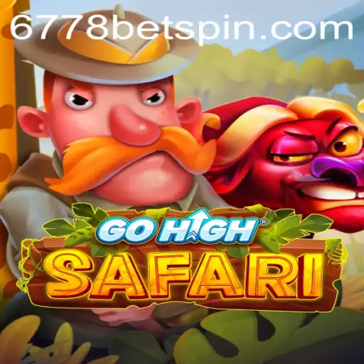 Explore the Thrilling World of GoHighSafari With 6778bet